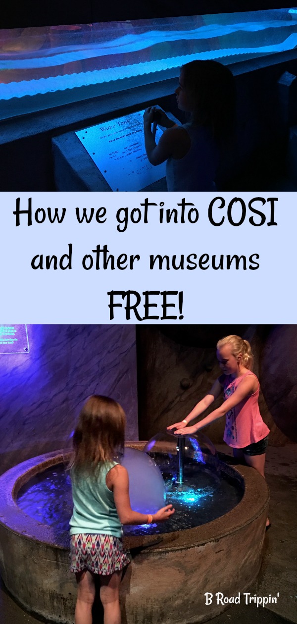 How to get into COSI and other museums around the U.S. FREE or really cheap!